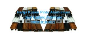 Harga Kusen Pintu Alumunium Cikarang Pd Jani Gading Furniture