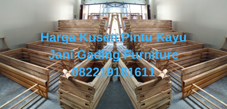 Harga Kusen Kayu  Meranti PD Jani Gading Furniture